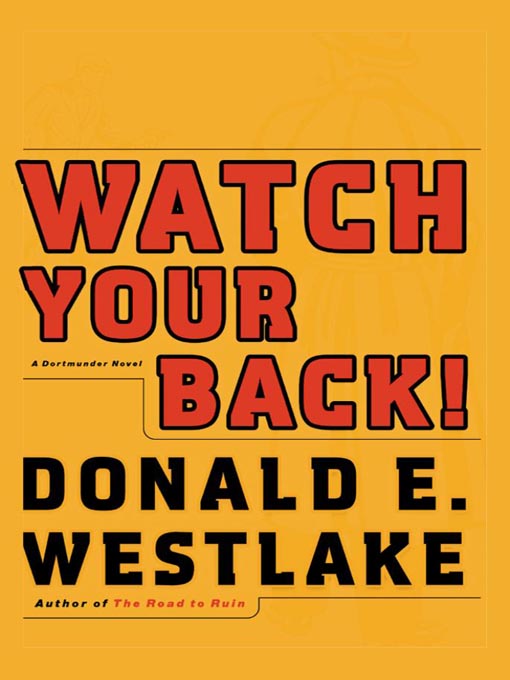 Title details for Watch Your Back! by Donald E. Westlake - Available